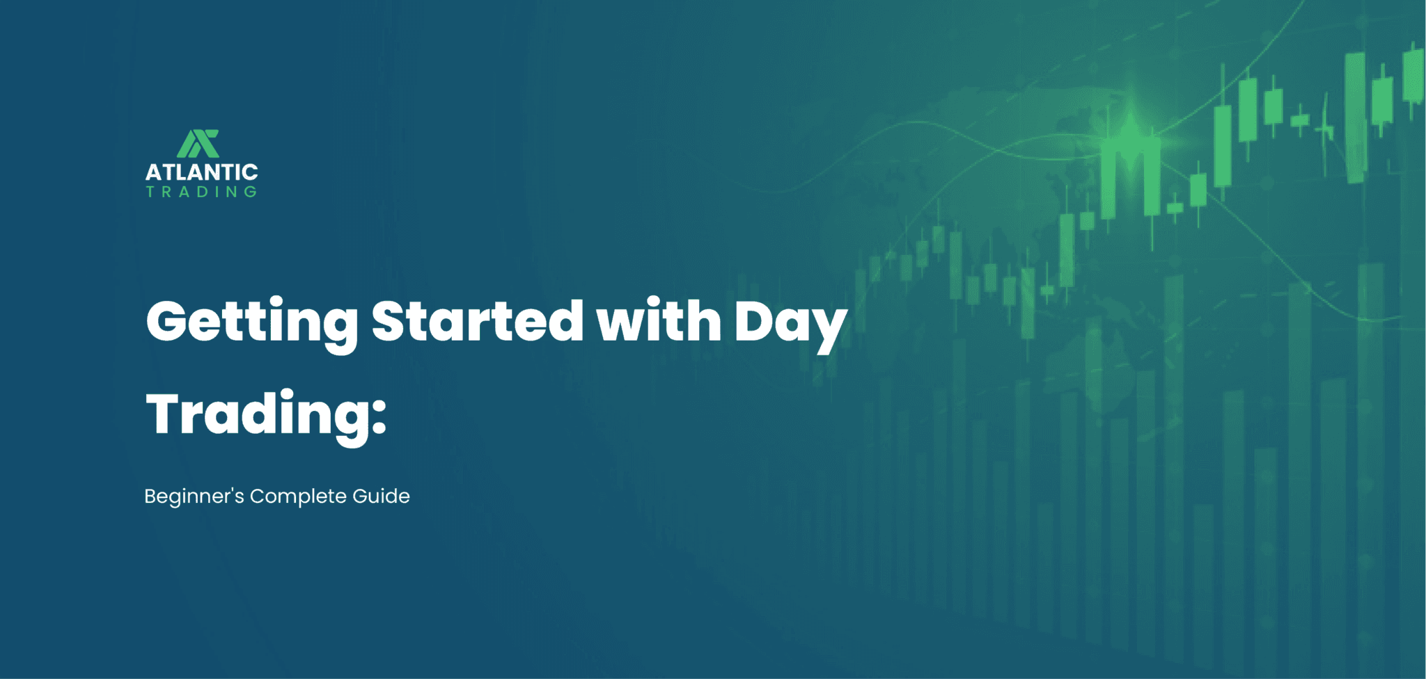 A Beginners Guide To Day Trading | Atlantic Trading